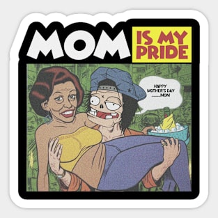 mom is my pride Sticker